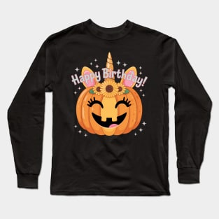 Unicorn Pumpkin Face Sunflower Funny Halloween Happy Birthday Long Sleeve T-Shirt